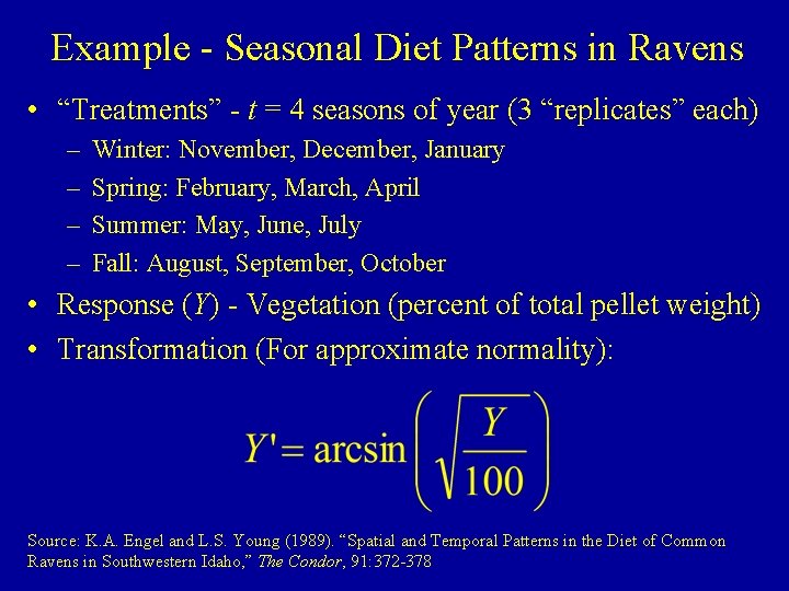 Example - Seasonal Diet Patterns in Ravens • “Treatments” - t = 4 seasons