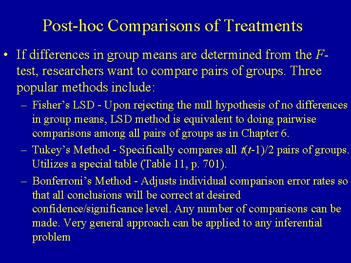 Post-hoc Comparisons of Treatments • If differences in group means are determined from the