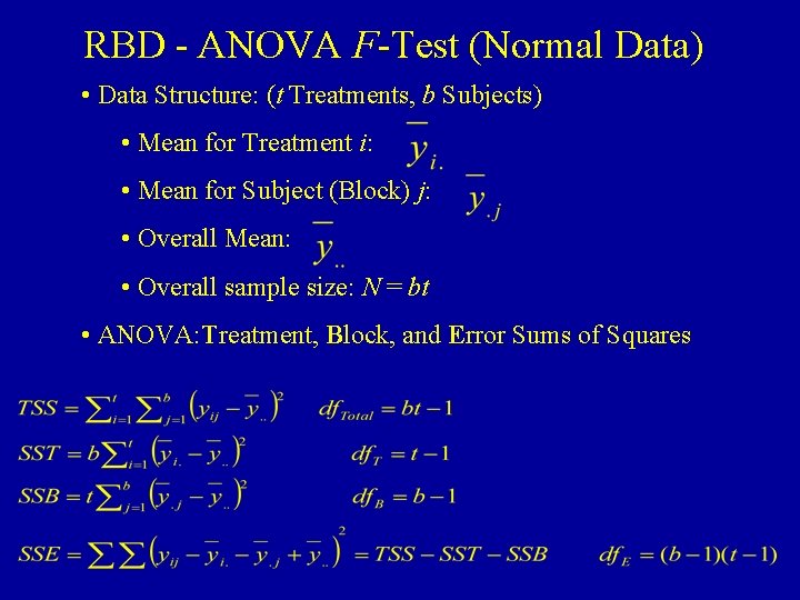 RBD - ANOVA F-Test (Normal Data) • Data Structure: (t Treatments, b Subjects) •