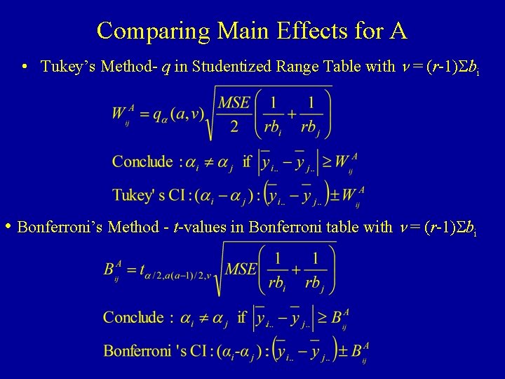 Comparing Main Effects for A • Tukey’s Method- q in Studentized Range Table with