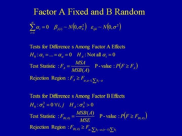 Factor A Fixed and B Random 