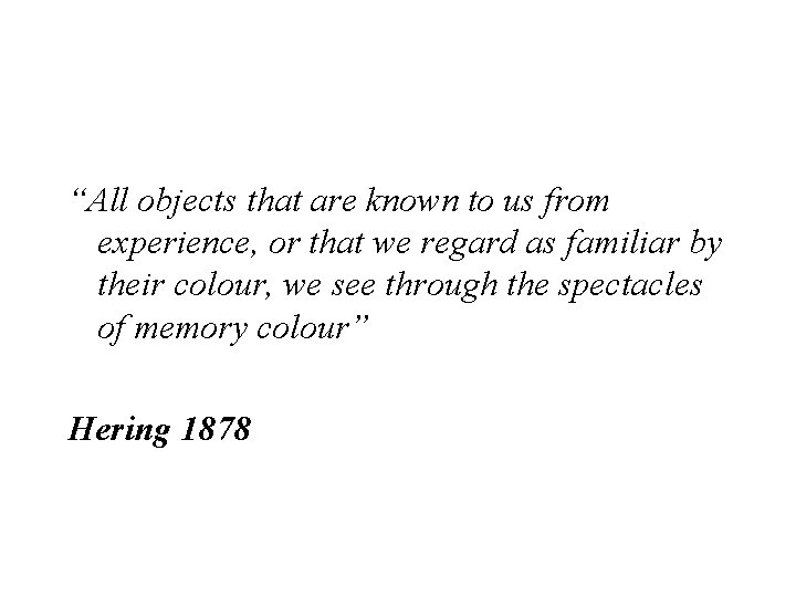 “All objects that are known to us from experience, or that we regard as