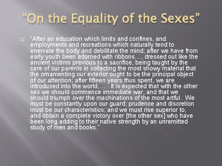 “On the Equality of the Sexes” � “After an education which limits and confines,