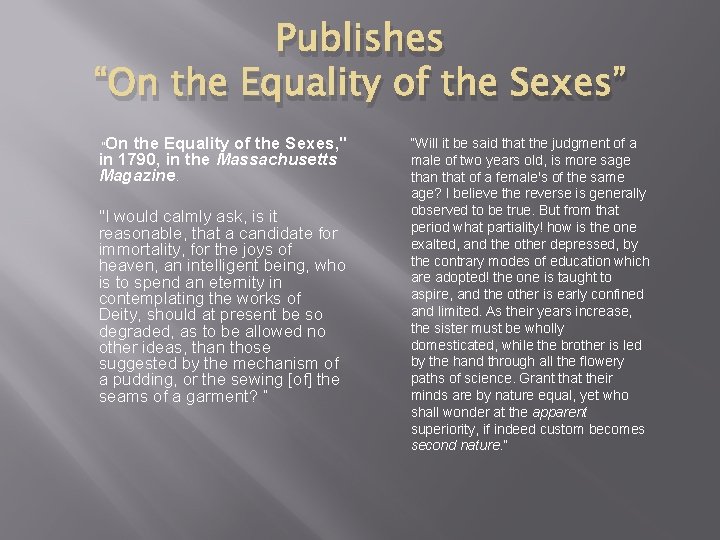 Publishes “On the Equality of the Sexes” On the Equality of the Sexes, "