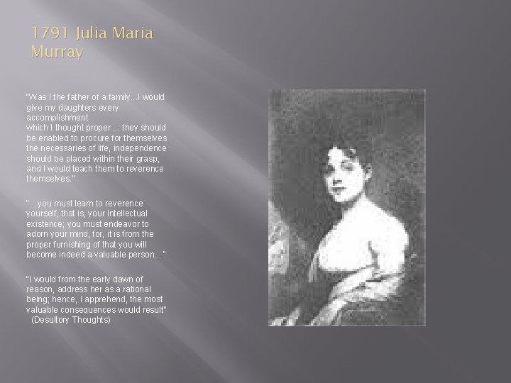 1791 Julia Maria Murray "Was I the father of a family. . . I