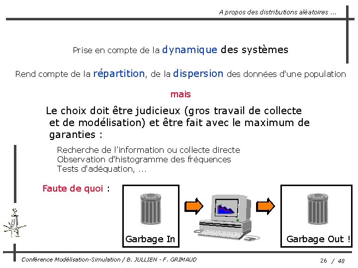 A propos des distributions aléatoires. . . Prise en compte de la Rend compte