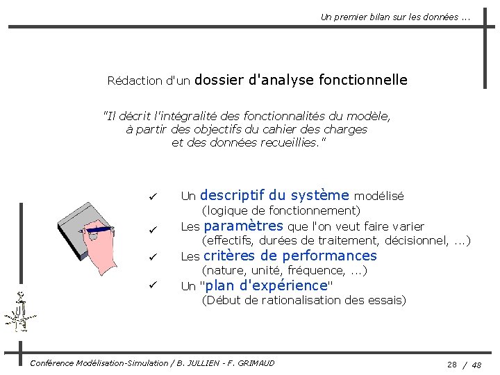 Un premier bilan sur les données. . . Rédaction d'un dossier d'analyse fonctionnelle "Il