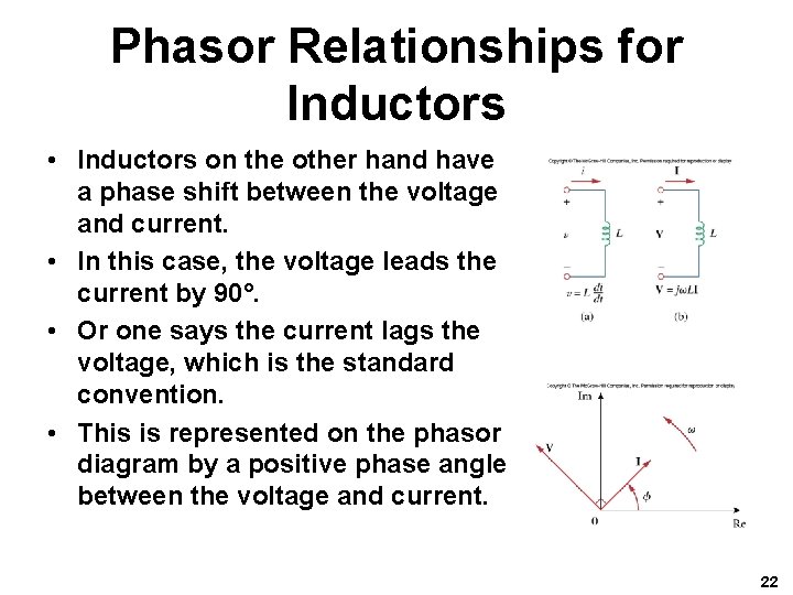 Phasor Relationships for Inductors • Inductors on the other hand have a phase shift