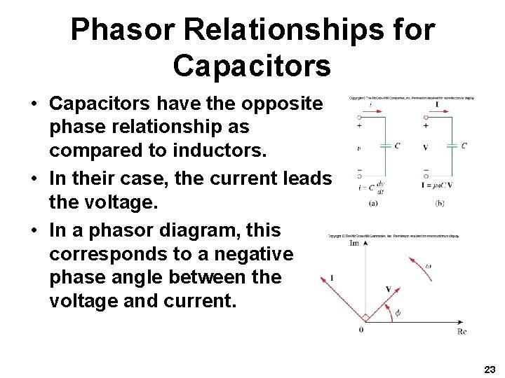 Phasor Relationships for Capacitors • Capacitors have the opposite phase relationship as compared to