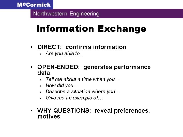 Information Exchange • DIRECT: confirms information • Are you able to. . . •