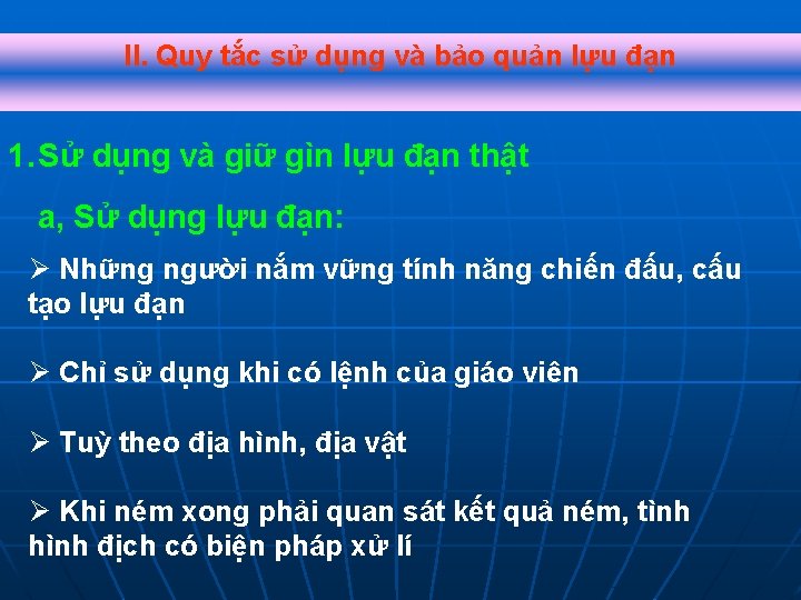 II. Quy tắc sử dụng và bảo quản lựu đạn 1. Sử dụng và II. Quy tắc sử dụng và bảo quản lựu đạn 1. Sử dụng và