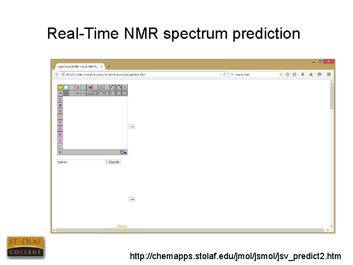 Real-Time NMR spectrum prediction http: //chemapps. stolaf. edu/jmol/jsv_predict 2. htm 