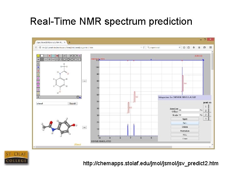 Real-Time NMR spectrum prediction http: //chemapps. stolaf. edu/jmol/jsv_predict 2. htm 