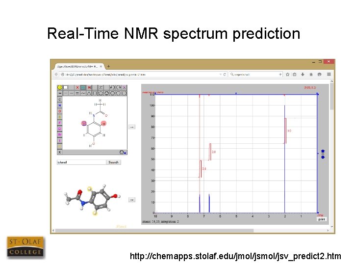 Real-Time NMR spectrum prediction http: //chemapps. stolaf. edu/jmol/jsv_predict 2. htm 