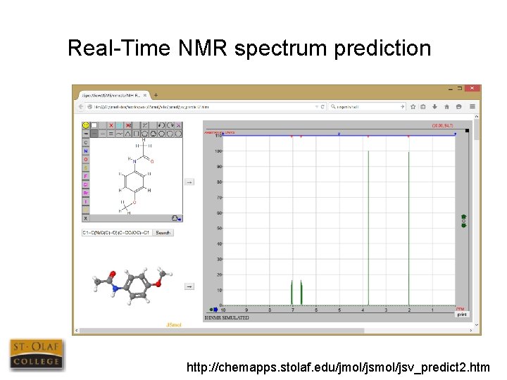 Real-Time NMR spectrum prediction http: //chemapps. stolaf. edu/jmol/jsv_predict 2. htm 