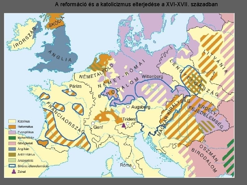 A reformáció és a katolicizmus elterjedése a XVI-XVII. században 