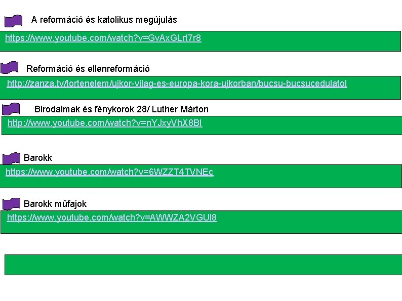 A reformáció és katolikus megújulás https: //www. youtube. com/watch? v=Gv. Ax. GLrt 7 r