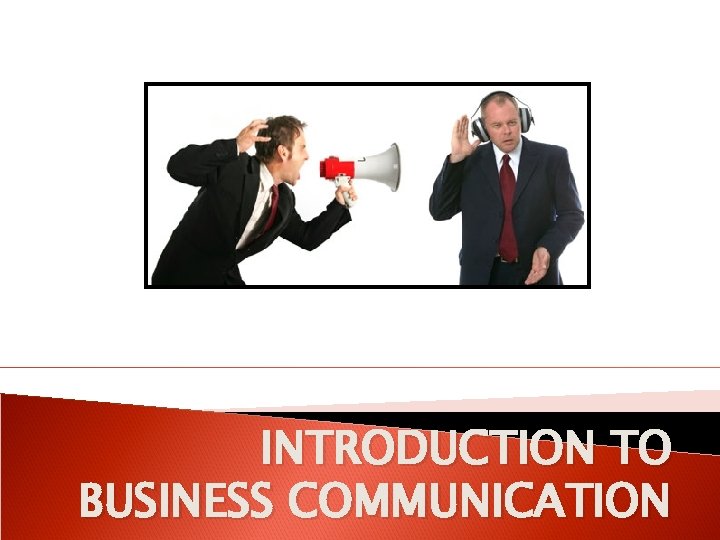INTRODUCTION TO BUSINESS COMMUNICATION 
