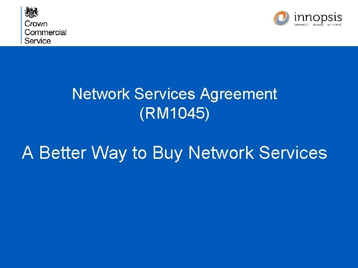 Network Services Agreement (RM 1045) A Better Way to Buy Network Services 