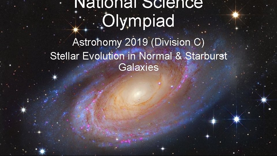 National Science Olympiad Astronomy 2019 (Division C) Stellar Evolution in Normal & Starburst Galaxies