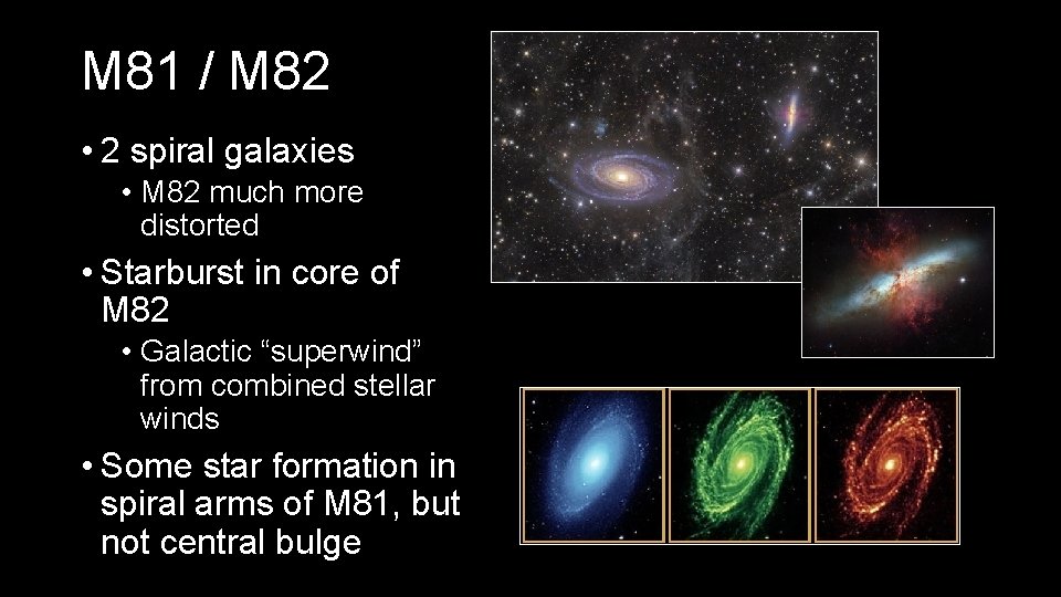 M 81 / M 82 • 2 spiral galaxies • M 82 much more