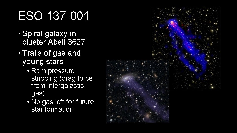 ESO 137 -001 • Spiral galaxy in cluster Abell 3627 • Trails of gas