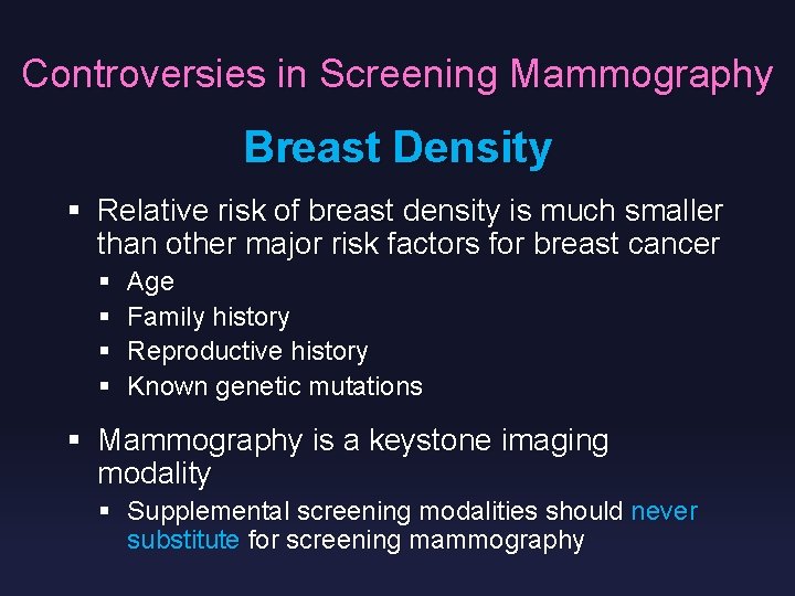 Controversies in Screening Mammography Breast Density § Relative risk of breast density is much