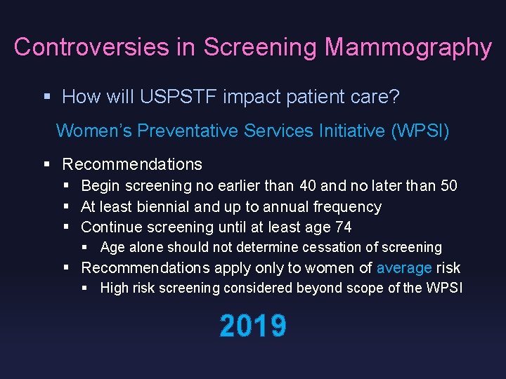 Controversies in Screening Mammography § How will USPSTF impact patient care? Women’s Preventative Services