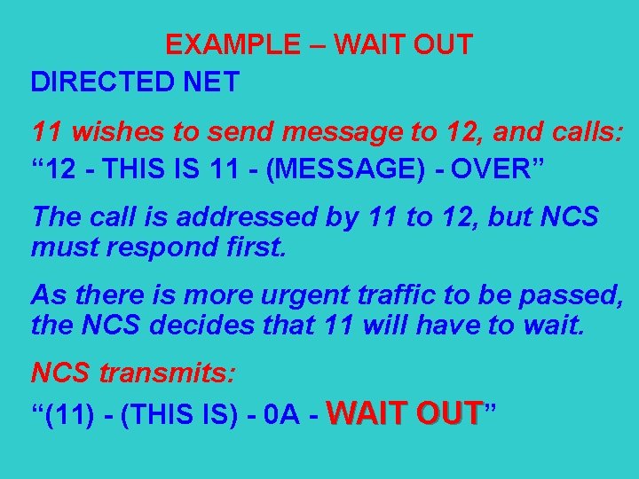 EXAMPLE – WAIT OUT DIRECTED NET 11 wishes to send message to 12, and