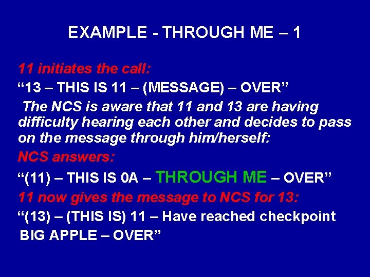 EXAMPLE - THROUGH ME – 1 11 initiates the call: “ 13 – THIS