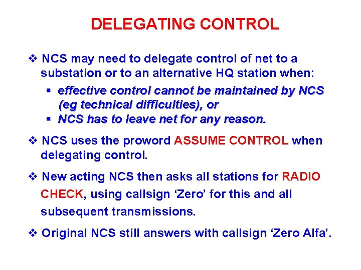 DELEGATING CONTROL v NCS may need to delegate control of net to a substation