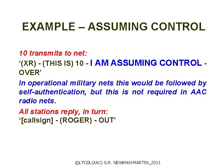 EXAMPLE – ASSUMING CONTROL 10 transmits to net: ‘(XR) - (THIS IS) 10 -