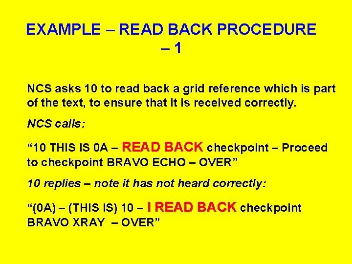 EXAMPLE – READ BACK PROCEDURE – 1 NCS asks 10 to read back a