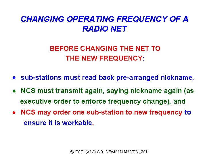 CHANGING OPERATING FREQUENCY OF A RADIO NET BEFORE CHANGING THE NET TO THE NEW
