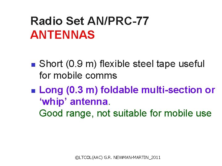 Radio Set AN/PRC-77 ANTENNAS Short (0. 9 m) flexible steel tape useful for mobile