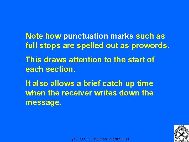 Note how punctuation marks such as full stops are spelled out as prowords. This