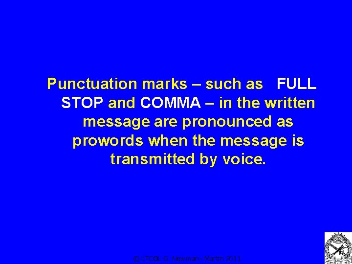  Punctuation marks – such as FULL STOP and COMMA – in the written