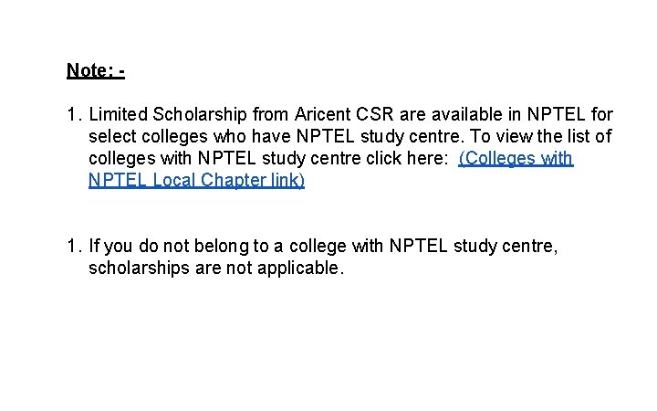 Note: - 1. Limited Scholarship from Aricent CSR are available in NPTEL for select