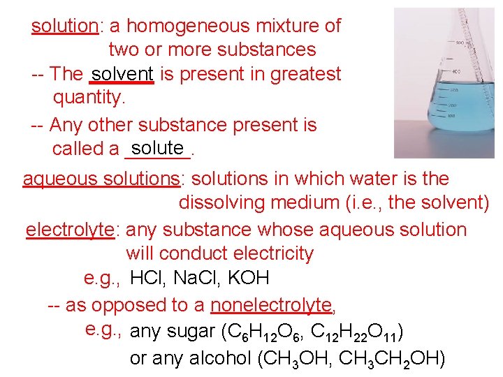 solution: a homogeneous mixture of two or more substances -- The ______ solvent is