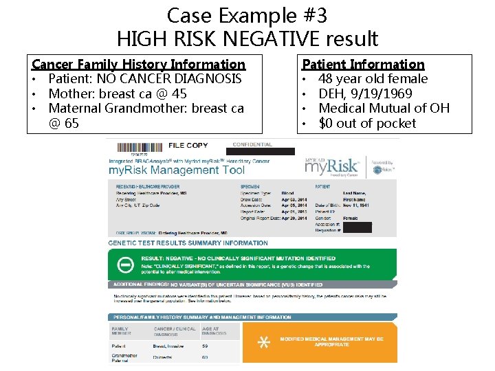 Case Example #3 HIGH RISK NEGATIVE result Cancer Family History Information • Patient: NO Case Example #3 HIGH RISK NEGATIVE result Cancer Family History Information • Patient: NO