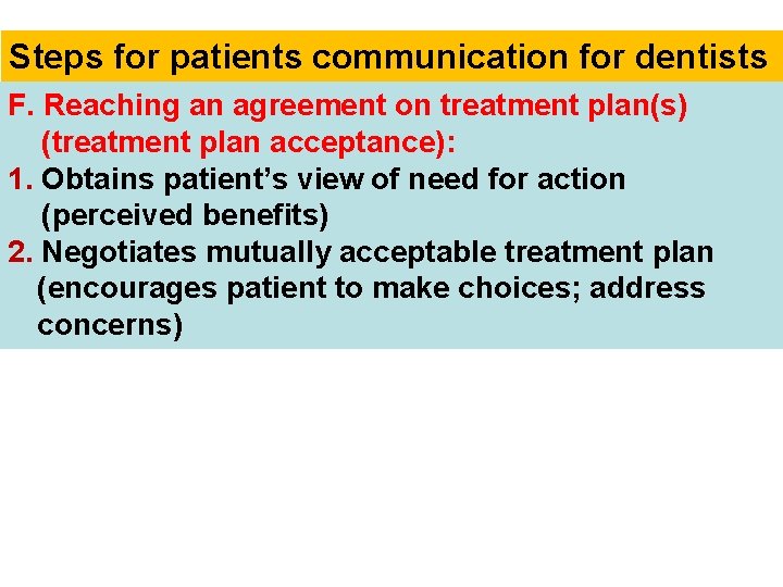 Steps for patients communication for dentists F. Reaching an agreement on treatment plan(s) (treatment