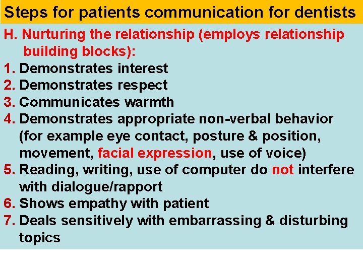 Steps for patients communication for dentists H. Nurturing the relationship (employs relationship building blocks):