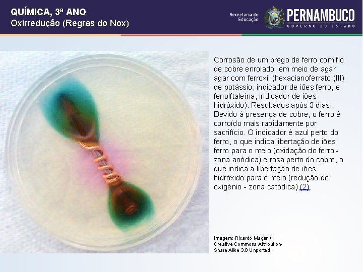 QUÍMICA, 3ª ANO Oxirredução (Regras do Nox) Corrosão de um prego de ferro com QUÍMICA, 3ª ANO Oxirredução (Regras do Nox) Corrosão de um prego de ferro com