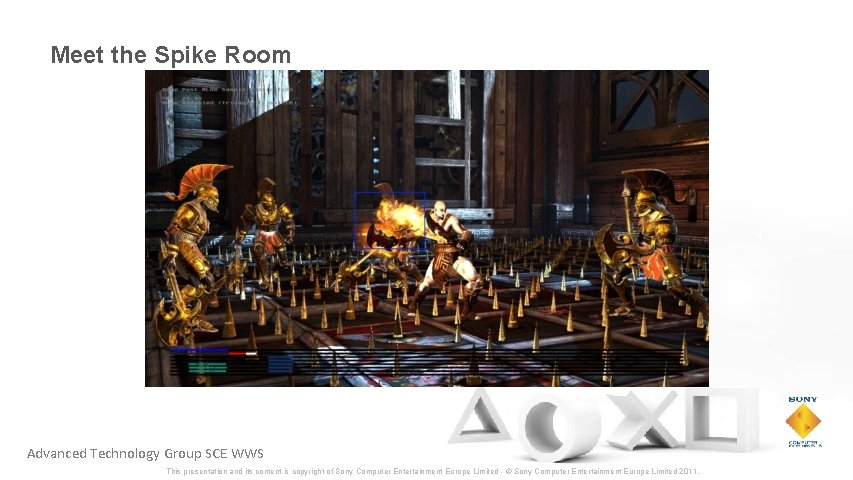 Meet the Spike Room Advanced Technology Group SCE WWS This presentation and its content