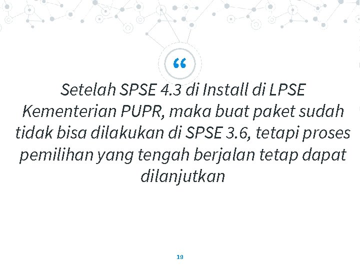 “ Setelah SPSE 4. 3 di Install di LPSE Kementerian PUPR, maka buat paket
