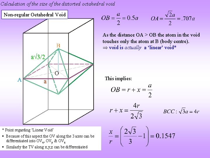 Calculation of the size of the distorted octahedral void Non-regular Octahedral Void As the