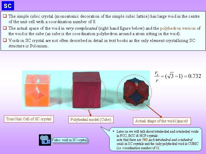 SC q The simple cubic crystal (monoatomic decoration of the simple cubic lattice) has