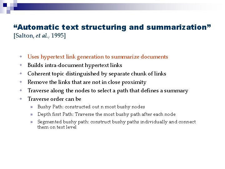 “Automatic text structuring and summarization” [Salton, et al. , 1995] w w w Uses