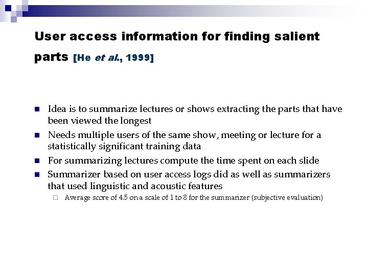 User access information for finding salient parts n n [He et al. , 1999]