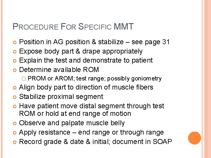 PROCEDURE FOR SPECIFIC MMT Position in AG position & stabilize – see page 31